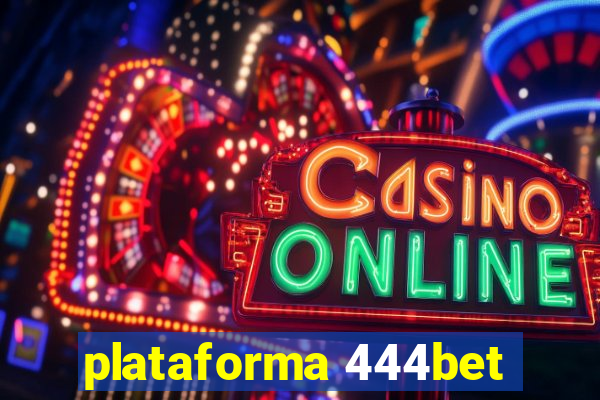 plataforma 444bet