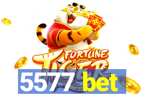 5577 bet