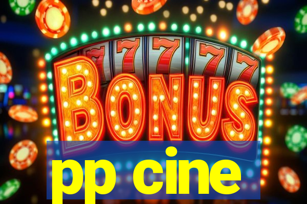pp cine