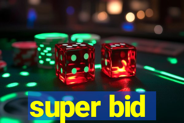 super bid