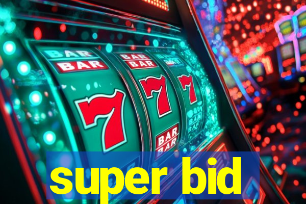 super bid
