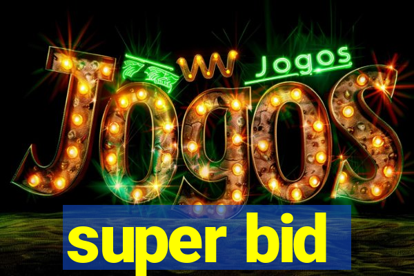 super bid