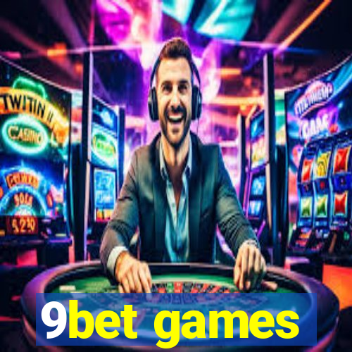 9bet games