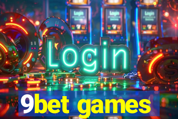 9bet games