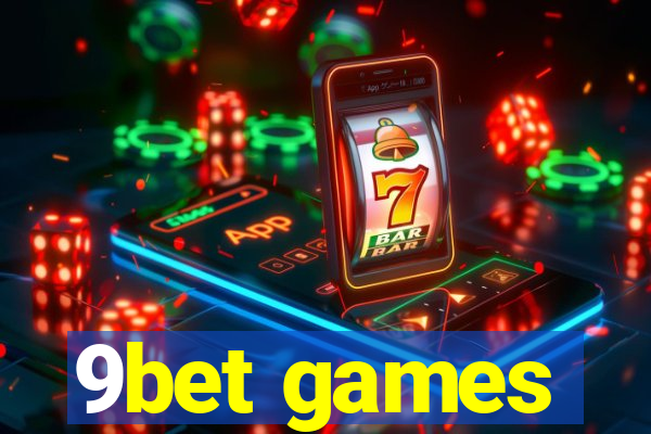 9bet games