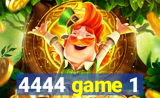 4444 game 1