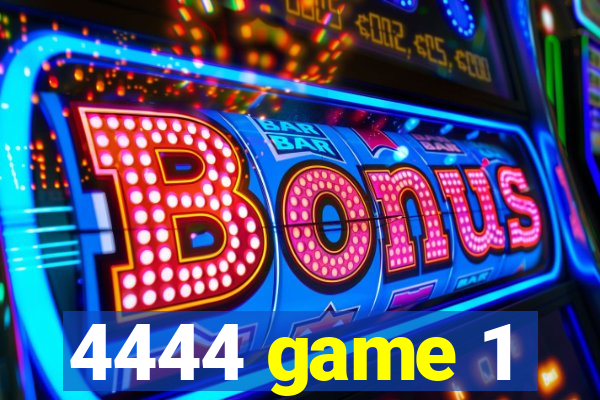 4444 game 1