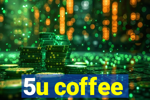 5u coffee