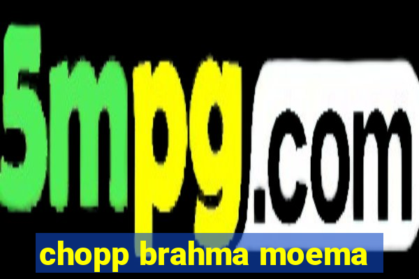 chopp brahma moema