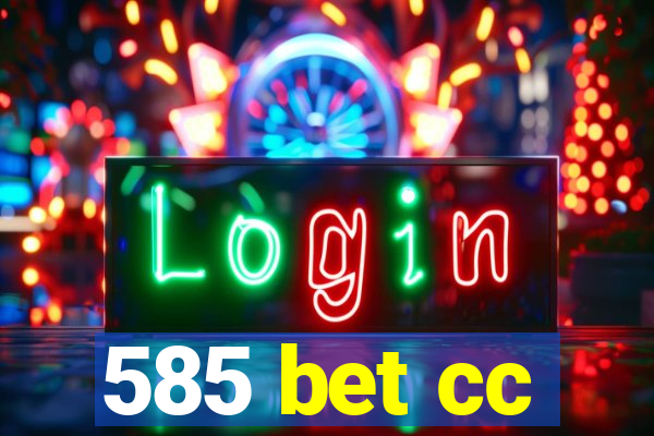 585 bet cc