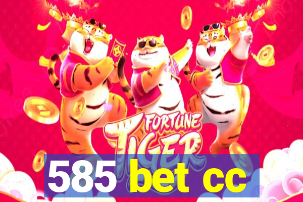 585 bet cc
