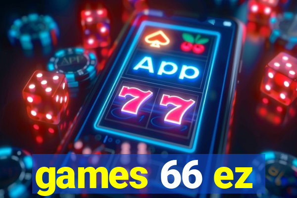 games 66 ez