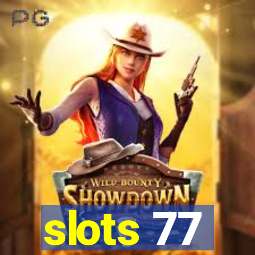 slots 77
