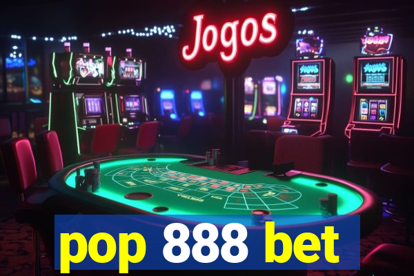 pop 888 bet