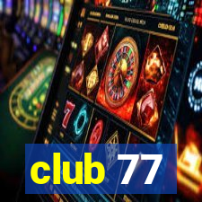 club 77
