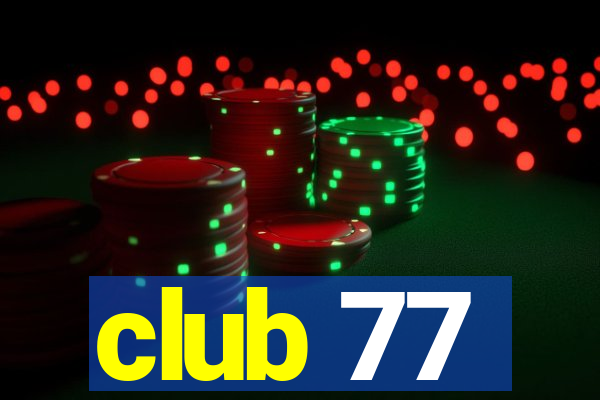 club 77