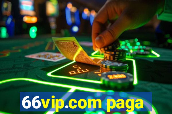 66vip.com paga