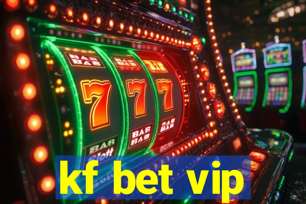 kf bet vip