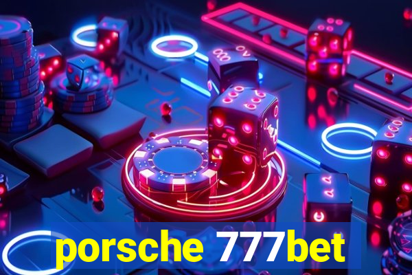 porsche 777bet