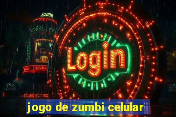 jogo de zumbi celular