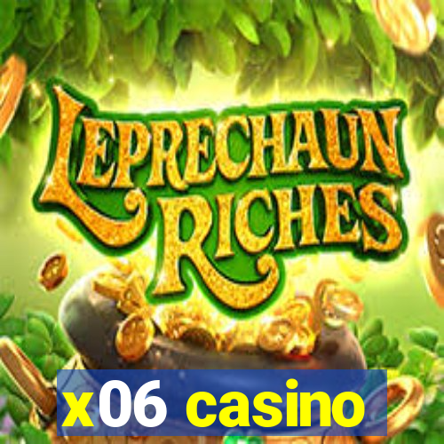 x06 casino