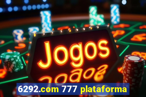 6292.com 777 plataforma