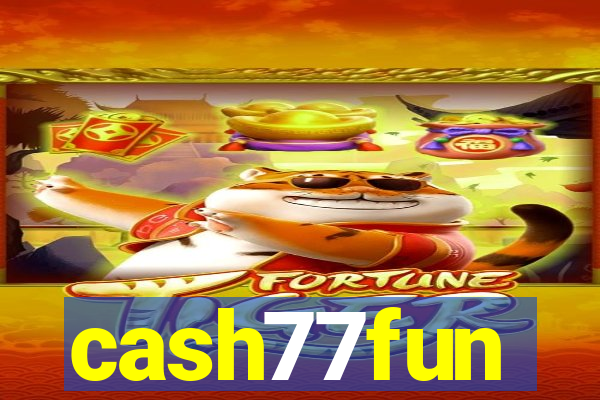 cash77fun