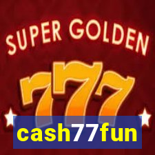cash77fun
