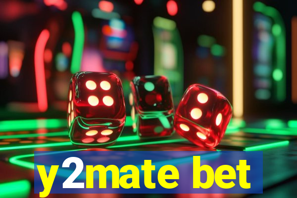 y2mate bet