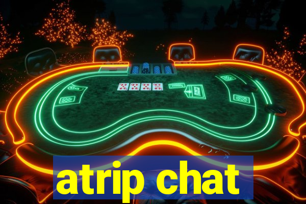 atrip chat