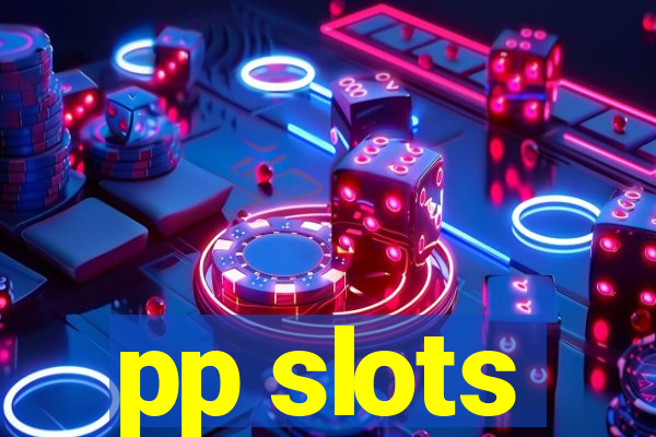 pp slots