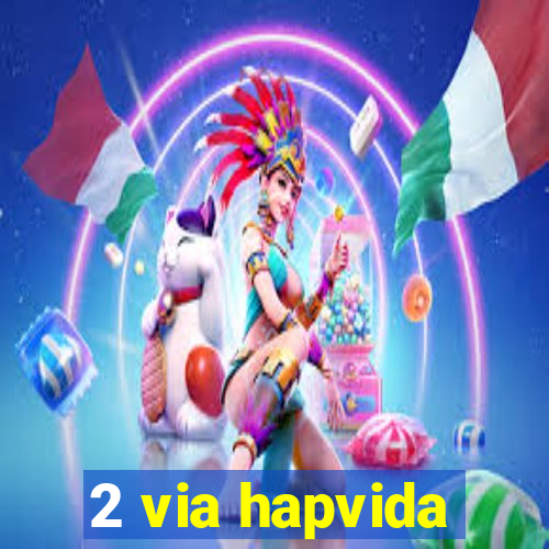 2 via hapvida