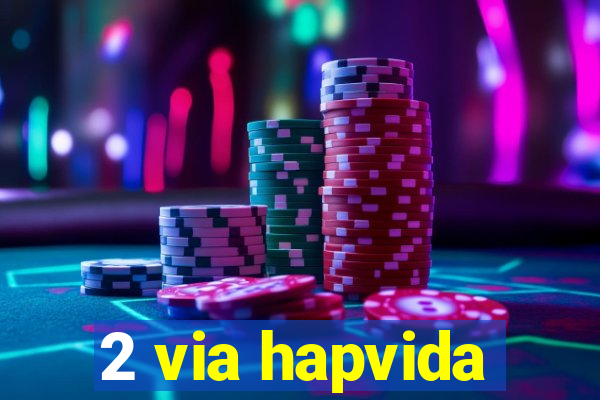 2 via hapvida