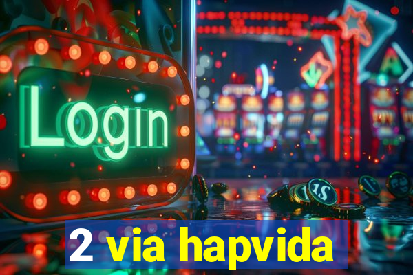 2 via hapvida