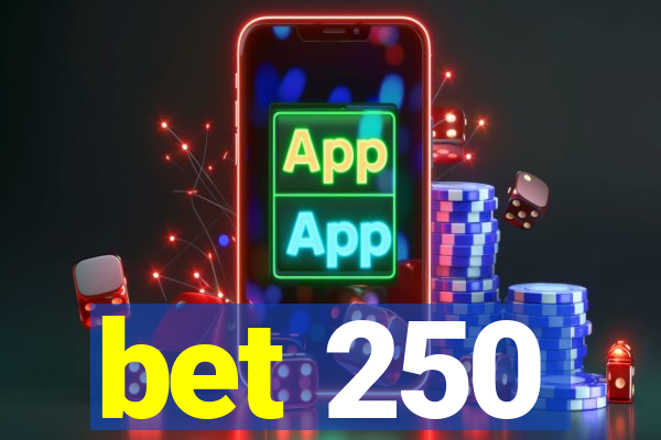 bet 250