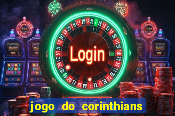 jogo do corinthians multi canais