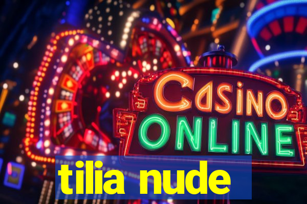 tilia nude