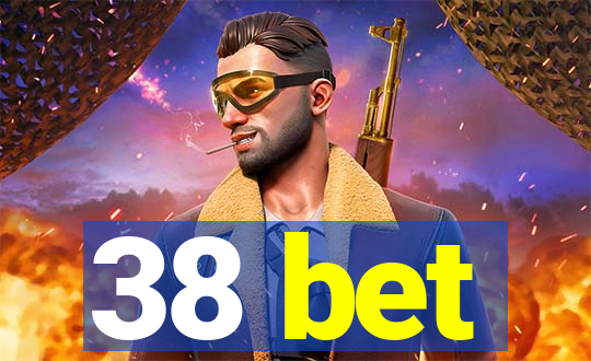38 bet