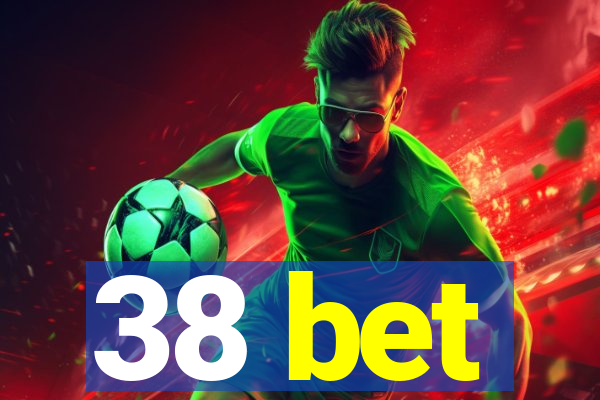 38 bet