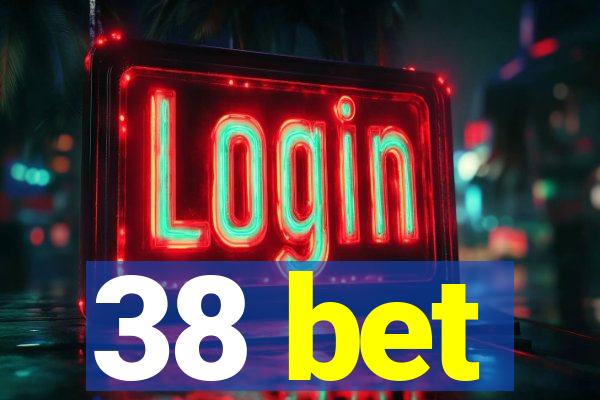38 bet