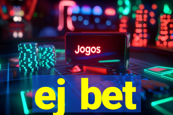 ej bet
