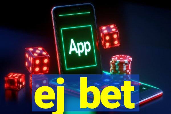 ej bet