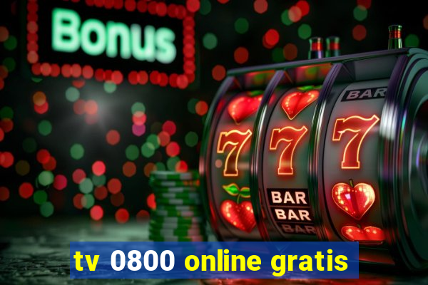 tv 0800 online gratis
