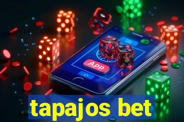 tapajos bet