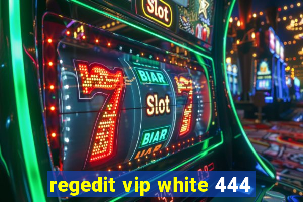regedit vip white 444