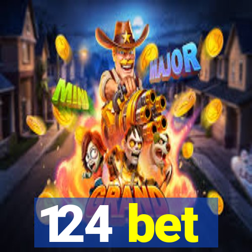 124 bet