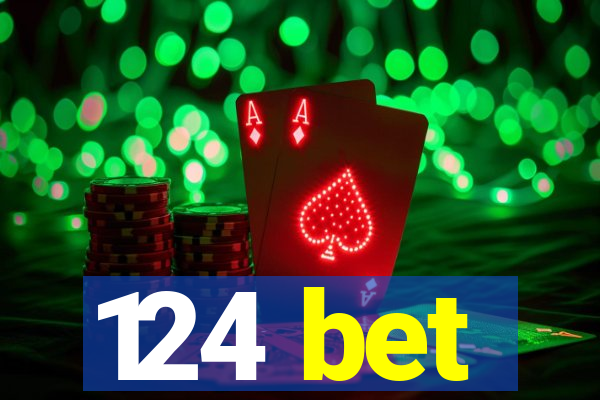 124 bet