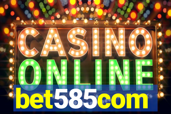 bet585com