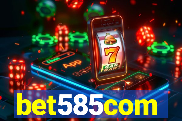 bet585com