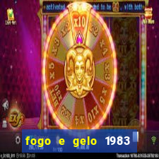 fogo e gelo 1983 dublado download